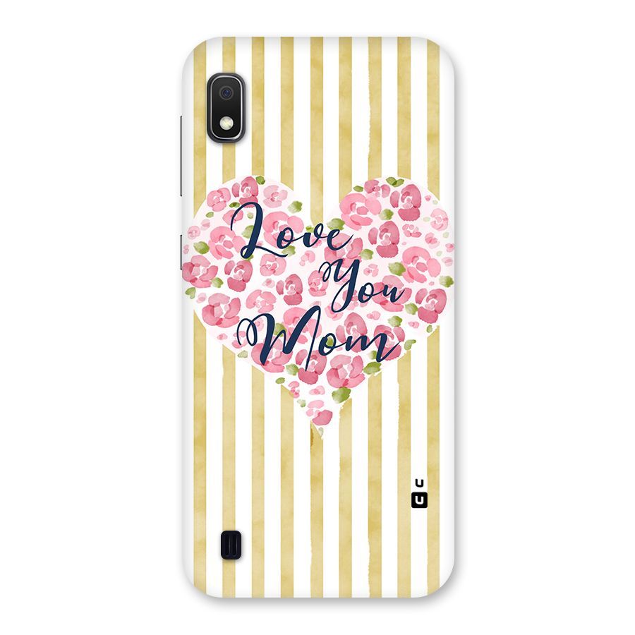 Love You Mom Back Case for Galaxy A10