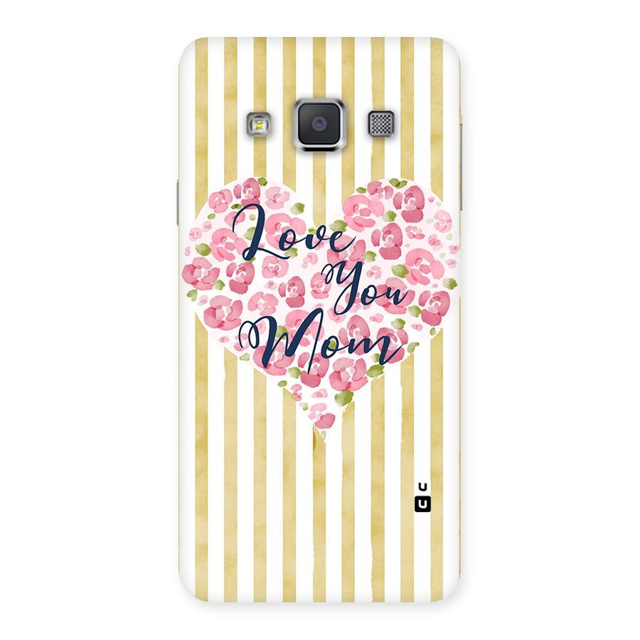 Love You Mom Back Case for Galaxy A3