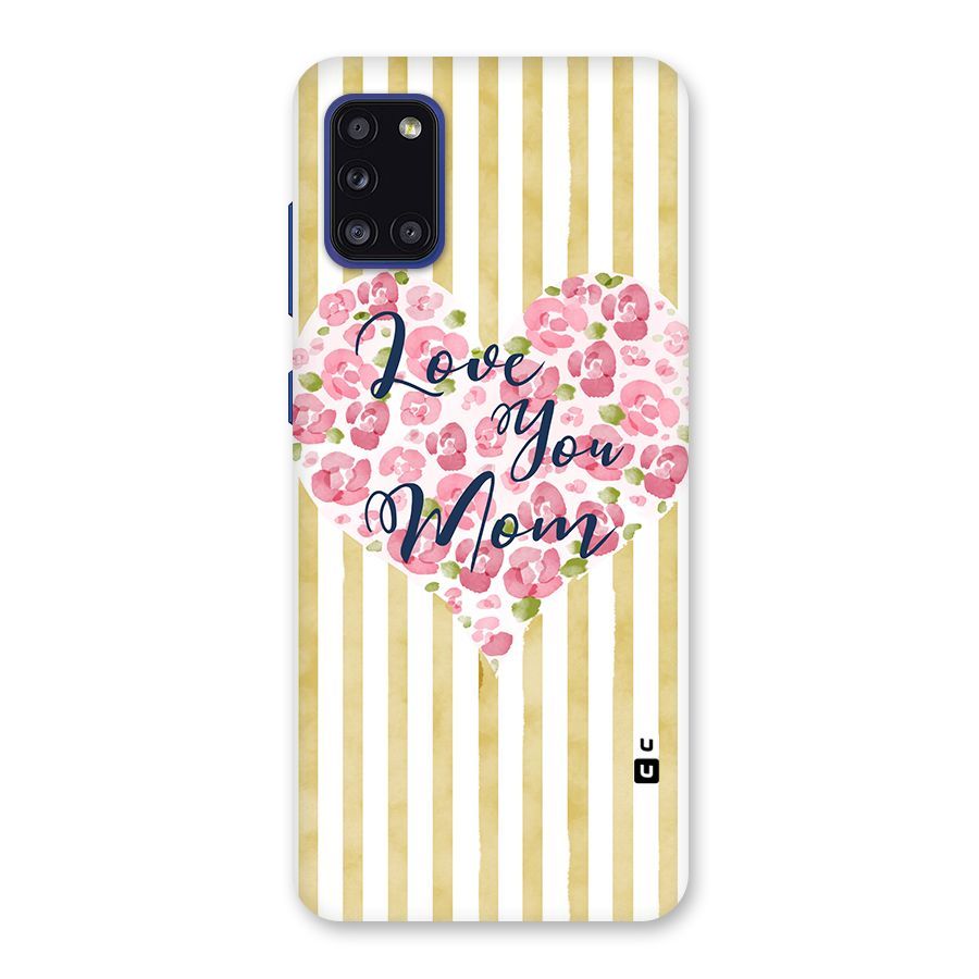 Love You Mom Back Case for Galaxy A31