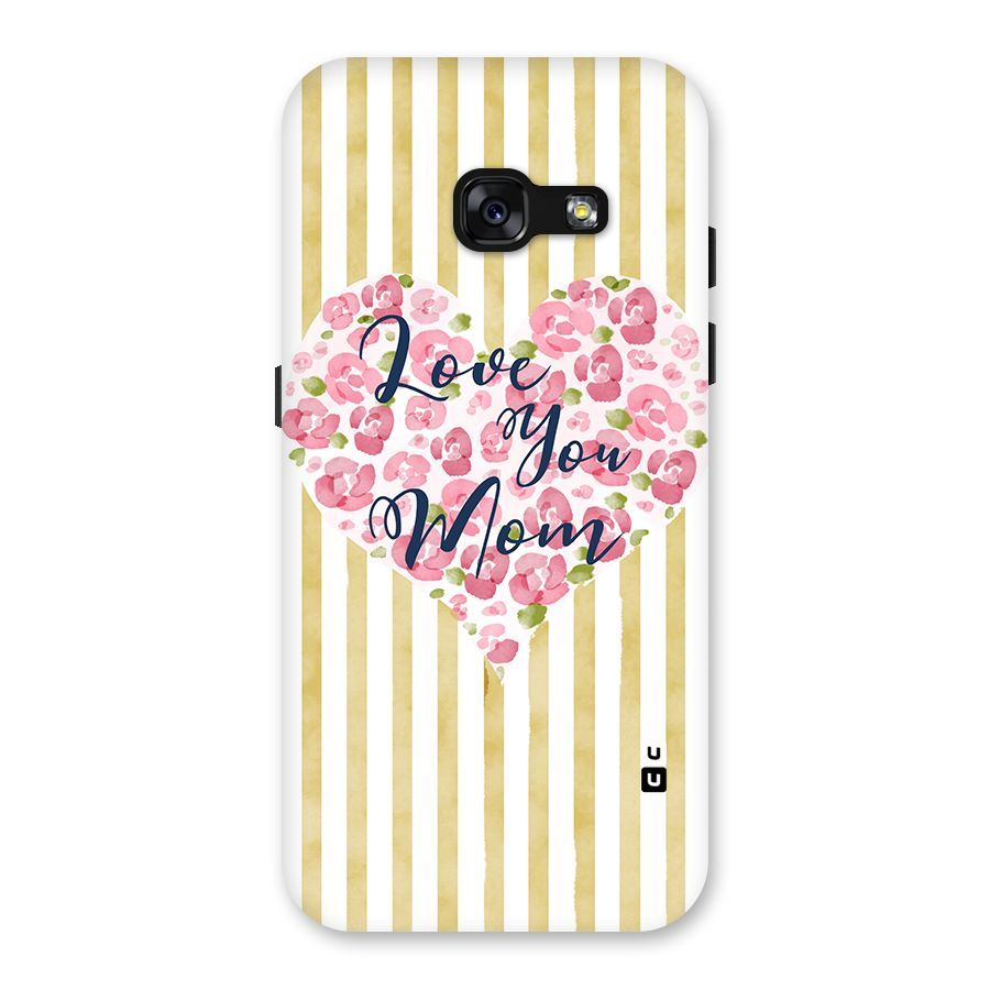 Love You Mom Back Case for Galaxy A3 (2017)