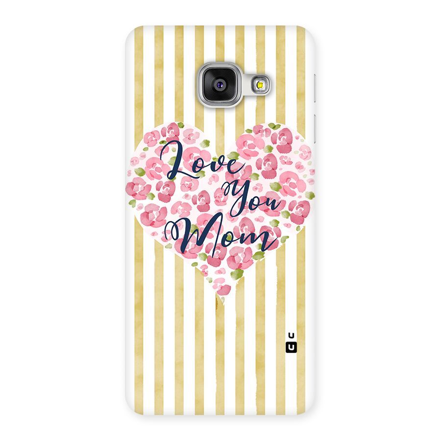 Love You Mom Back Case for Galaxy A3 2016