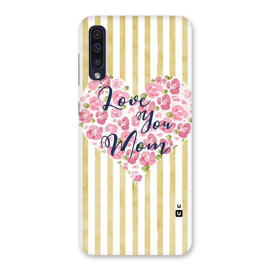 Love You Mom Back Case for Galaxy A50s