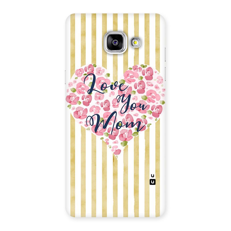 Love You Mom Back Case for Galaxy A5 2016