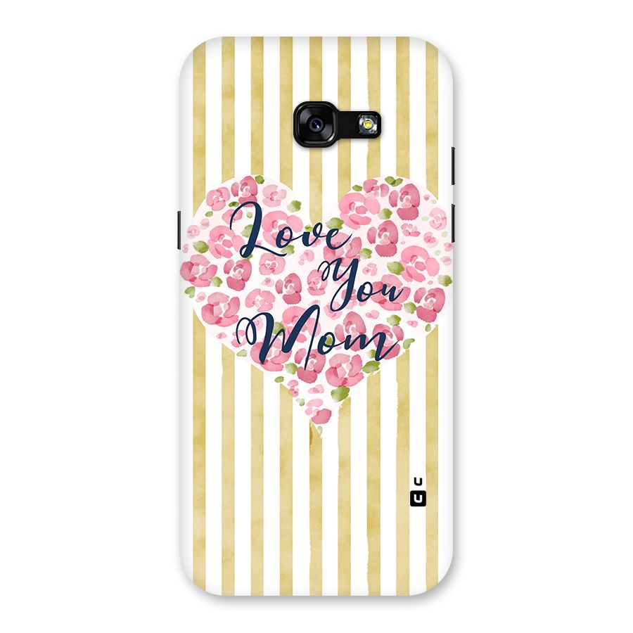 Love You Mom Back Case for Galaxy A5 2017