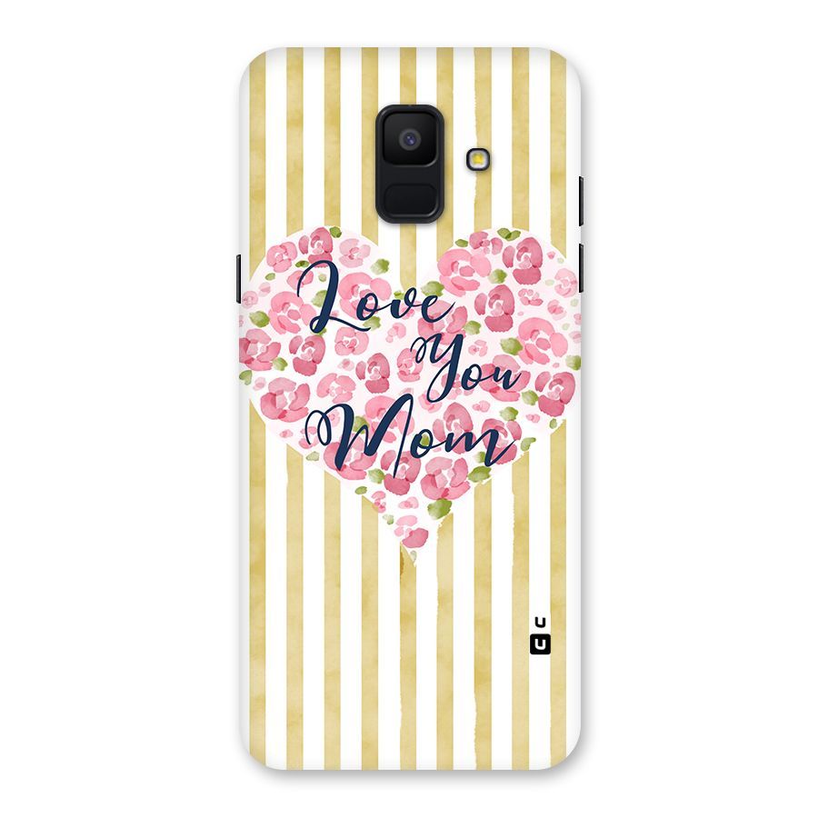 Love You Mom Back Case for Galaxy A6 (2018)