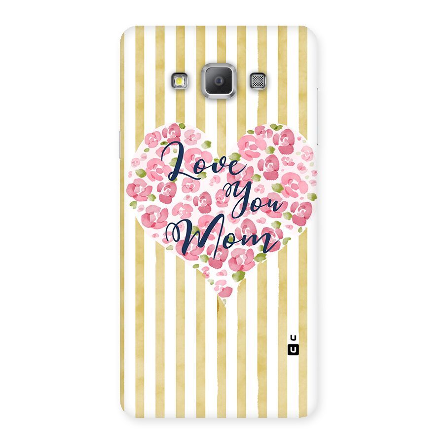 Love You Mom Back Case for Galaxy A7