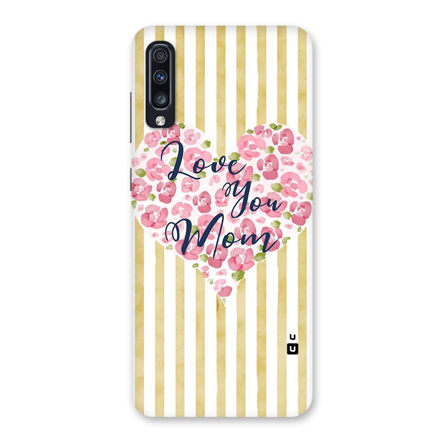 Love You Mom Back Case for Galaxy A70