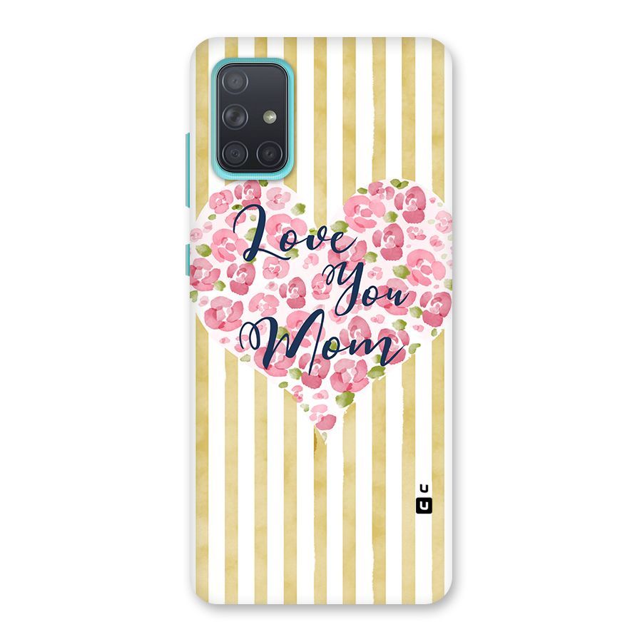 Love You Mom Back Case for Galaxy A71