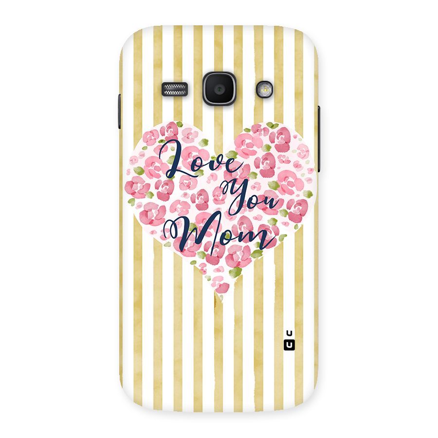 Love You Mom Back Case for Galaxy Ace 3
