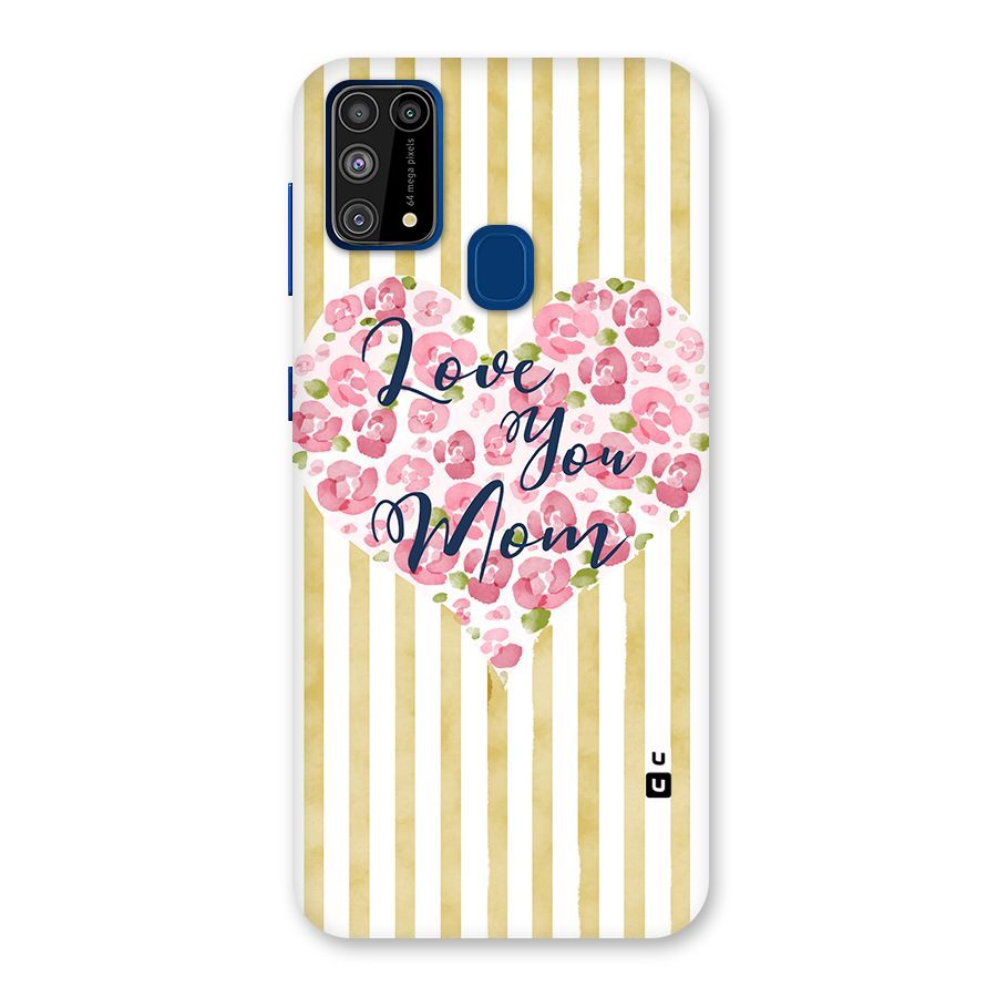 Love You Mom Back Case for Galaxy M31