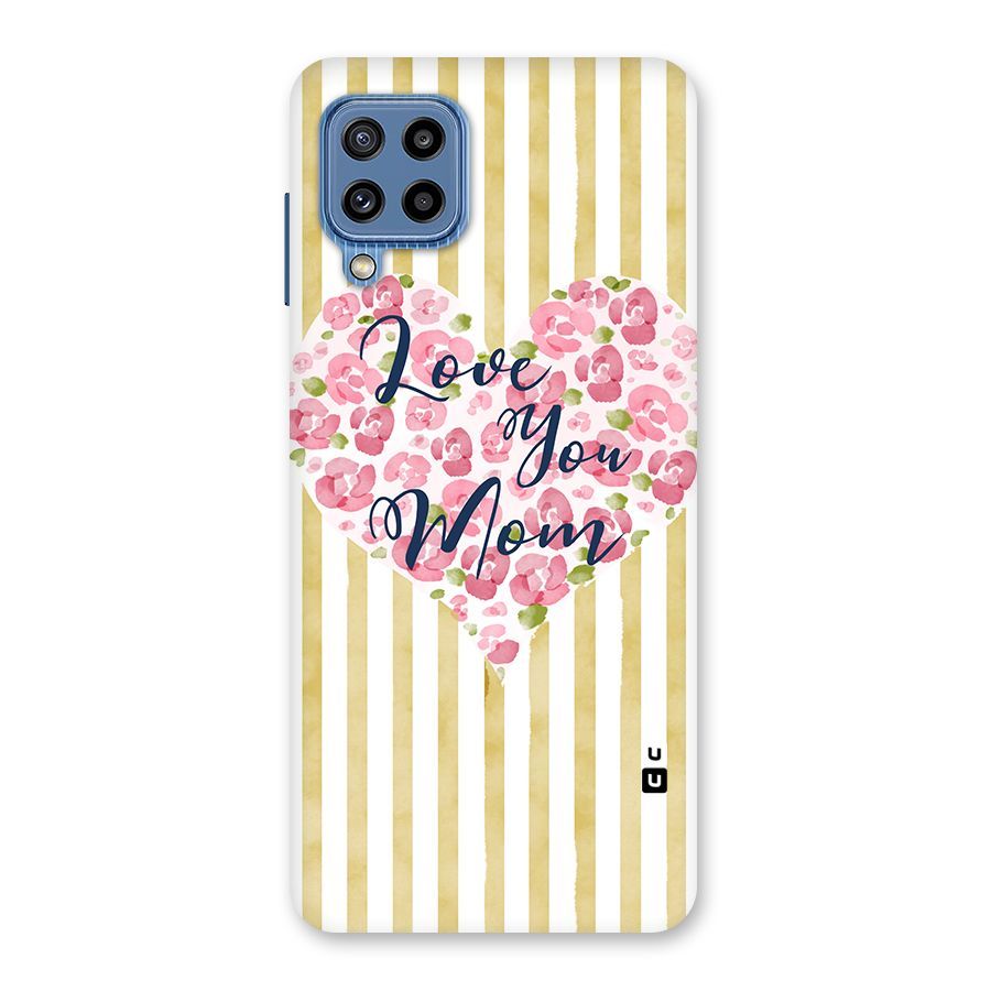 Love You Mom Back Case for Galaxy M32
