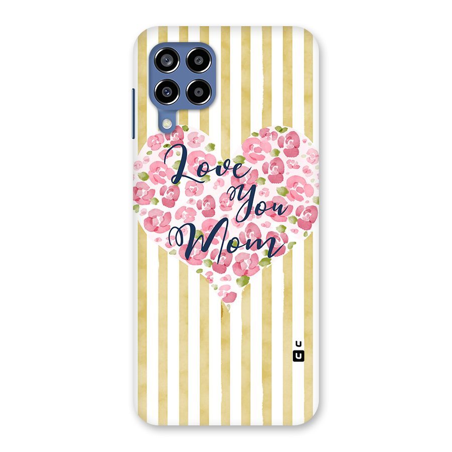 Love You Mom Back Case for Galaxy M53 5G
