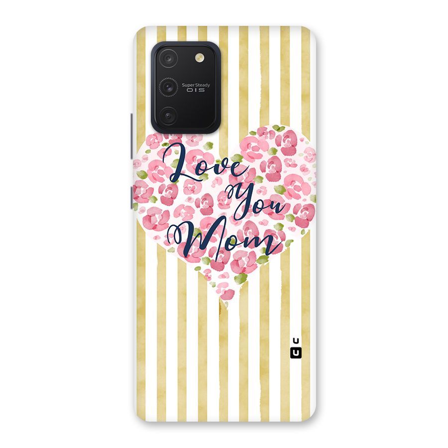 Love You Mom Back Case for Galaxy S10 Lite