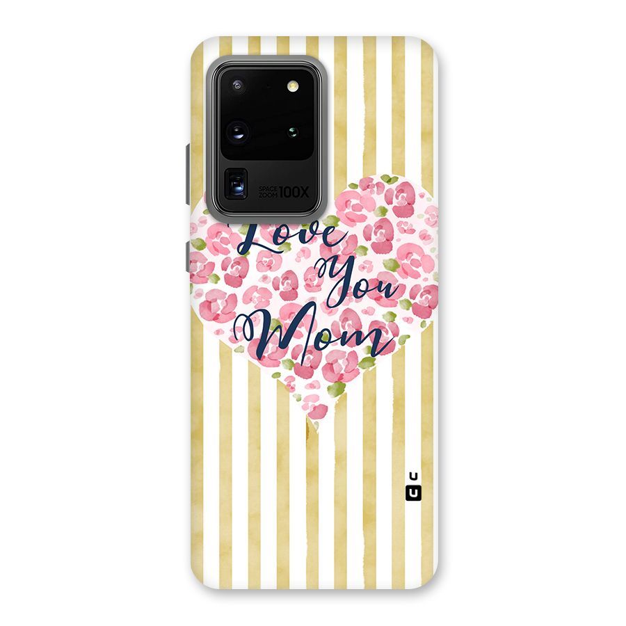 Love You Mom Back Case for Galaxy S20 Ultra