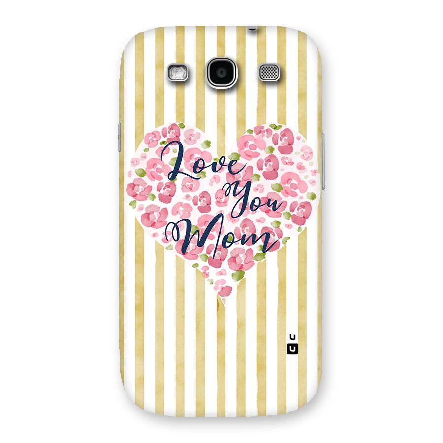 Love You Mom Back Case for Galaxy S3