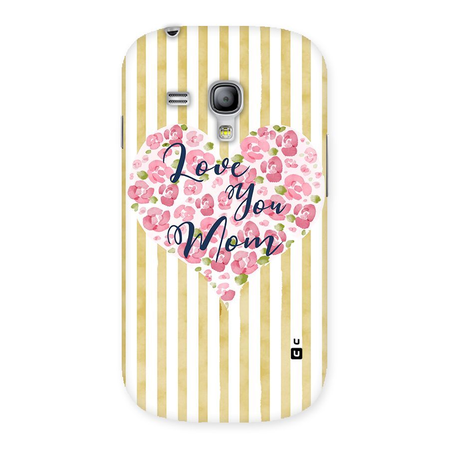 Love You Mom Back Case for Galaxy S3 Mini
