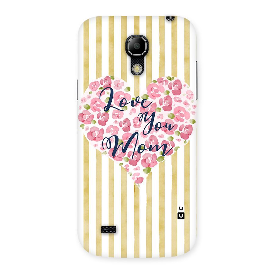 Love You Mom Back Case for Galaxy S4 Mini