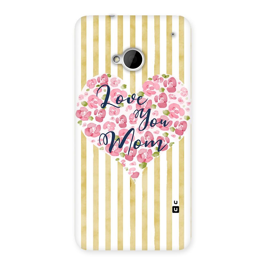 Love You Mom Back Case for HTC One M7