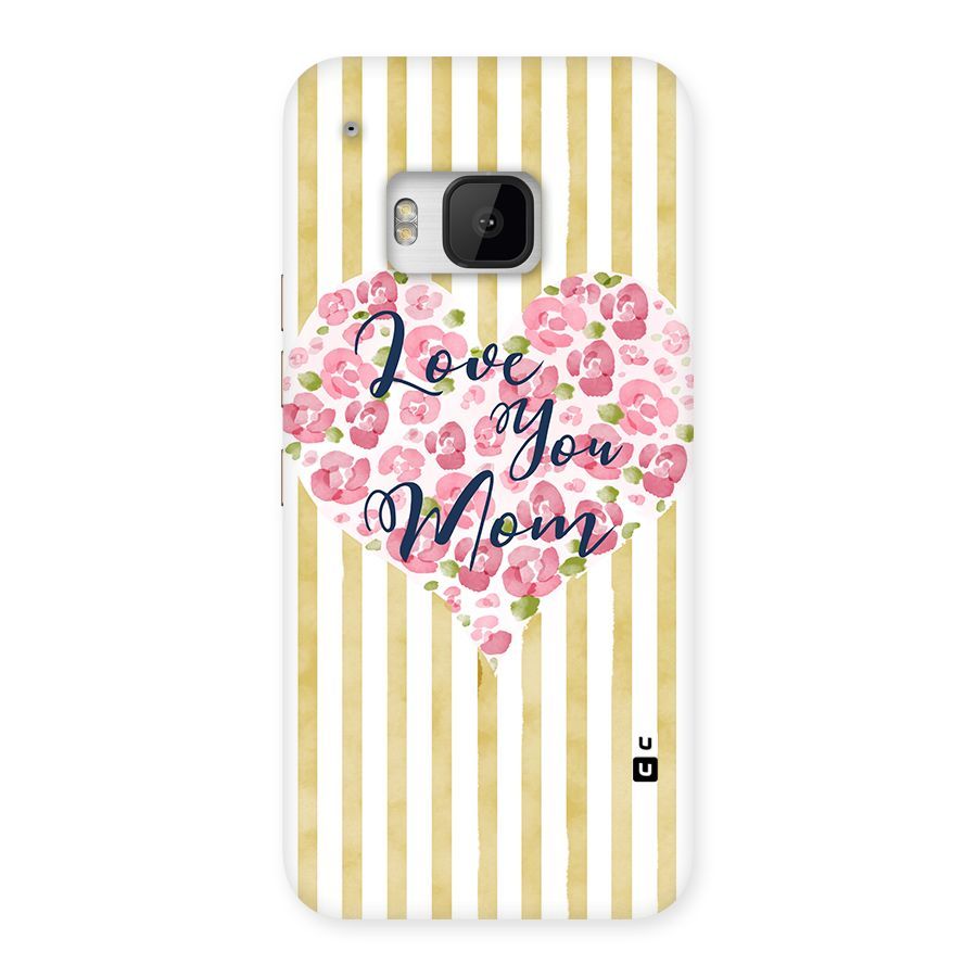 Love You Mom Back Case for HTC One M9
