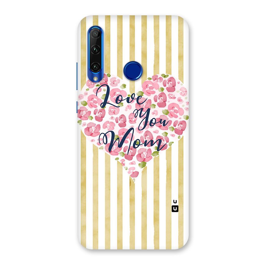 Love You Mom Back Case for Honor 20i