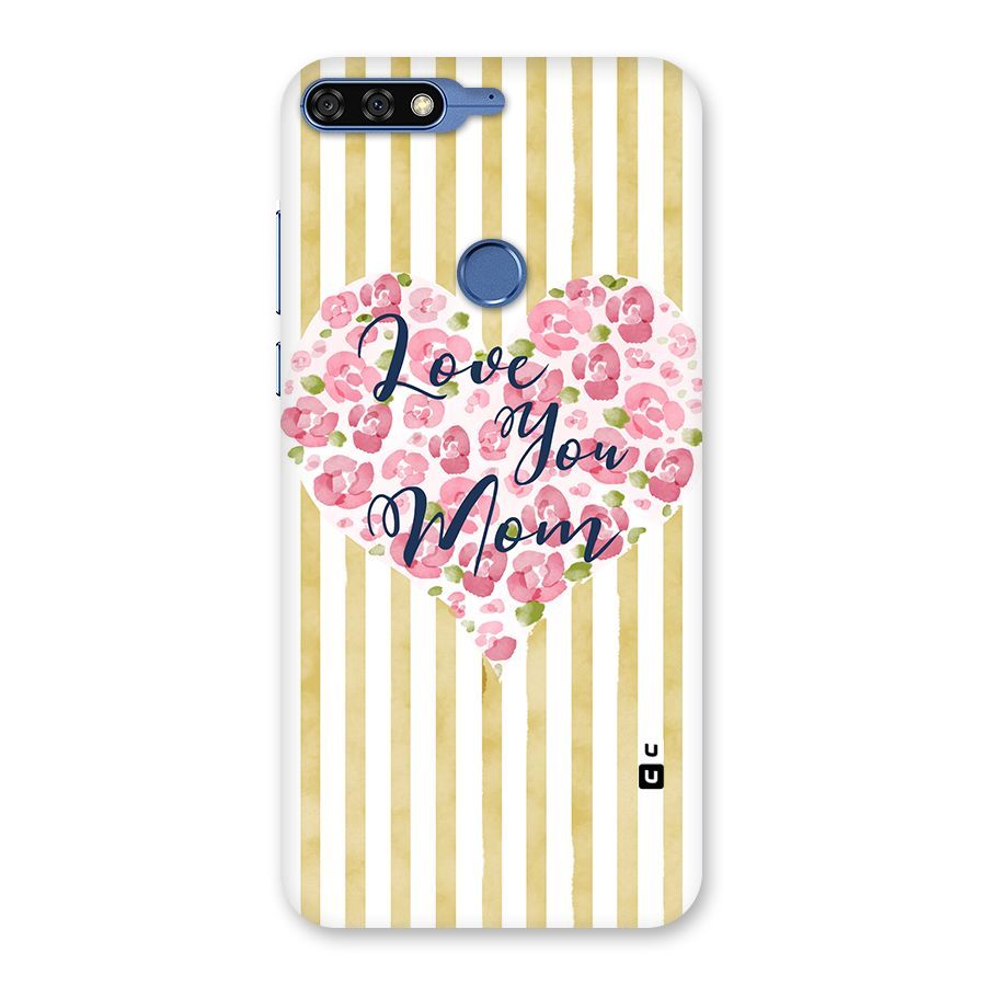 Love You Mom Back Case for Honor 7C