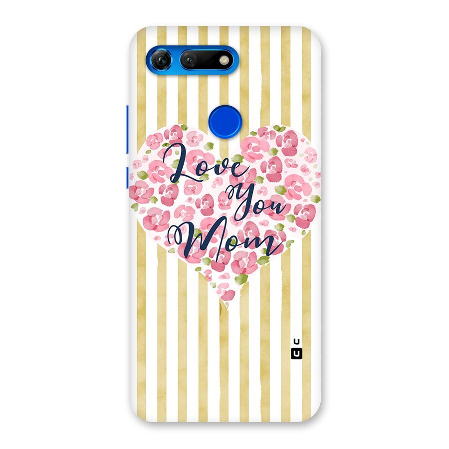 Love You Mom Back Case for Honor View 20