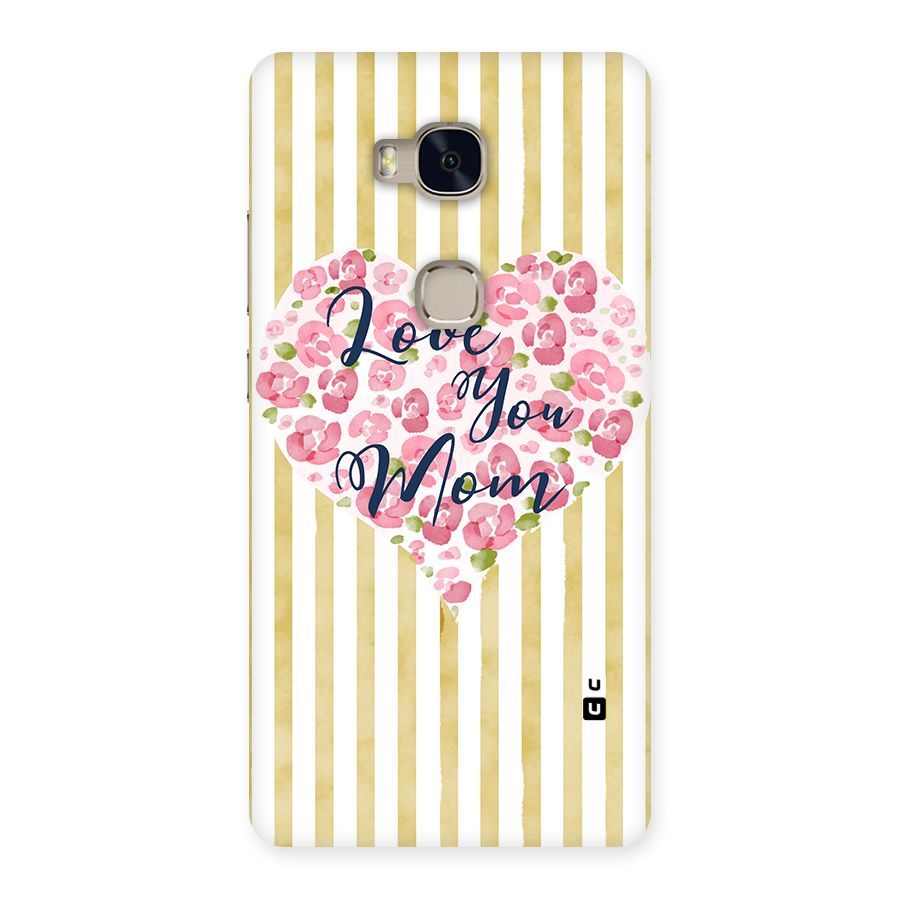 Love You Mom Back Case for Huawei Honor 5X