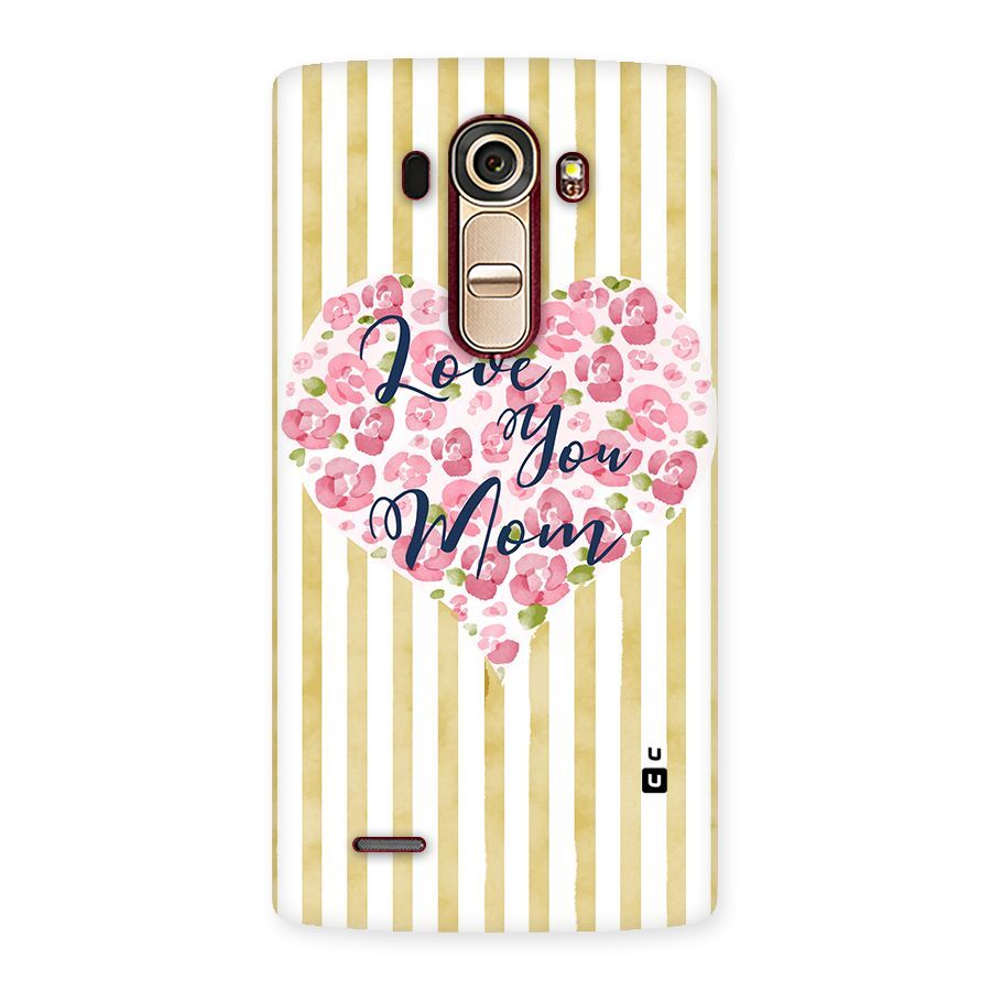 Love You Mom Back Case for LG G4
