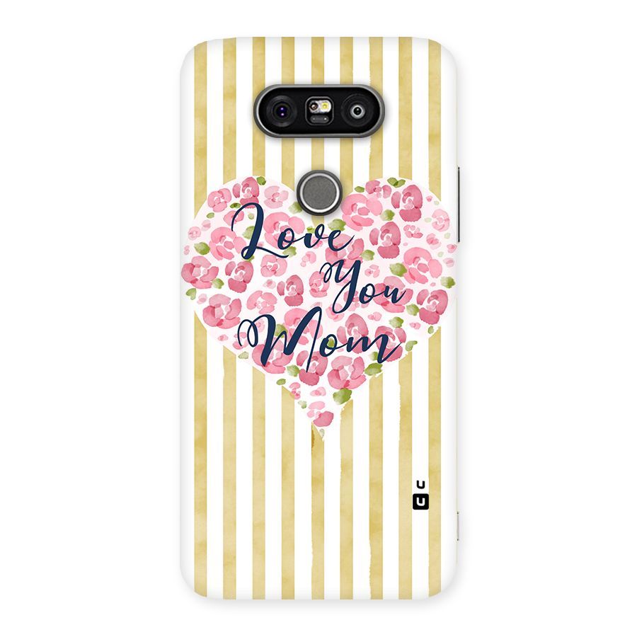 Love You Mom Back Case for LG G5