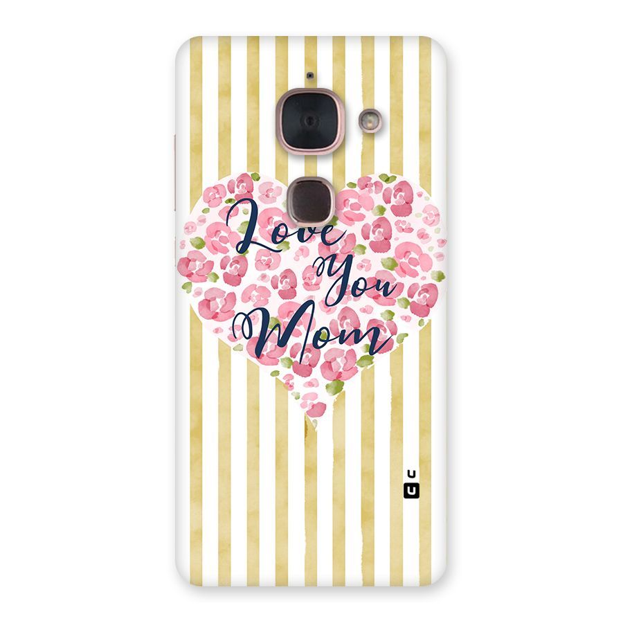 Love You Mom Back Case for Le Max 2