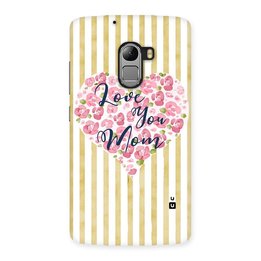 Love You Mom Back Case for Lenovo K4 Note