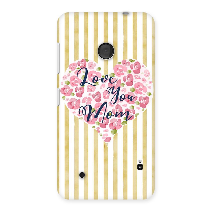 Love You Mom Back Case for Lumia 530