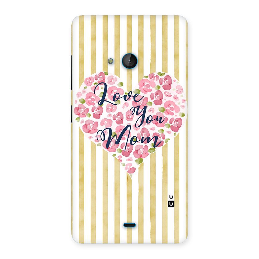 Love You Mom Back Case for Lumia 540