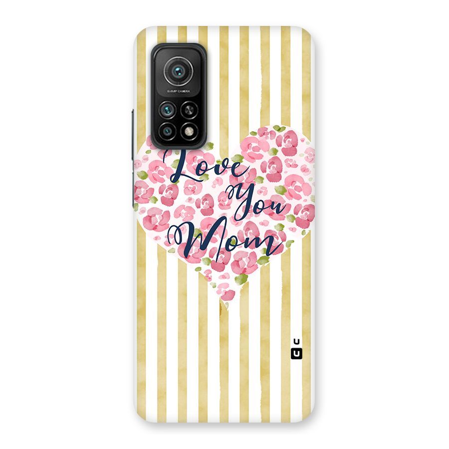 Love You Mom Back Case for Mi 10T 5G