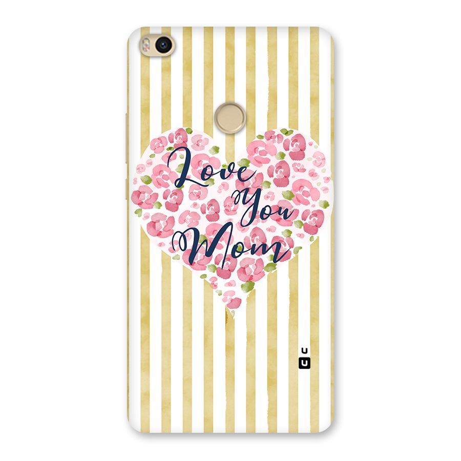 Love You Mom Back Case for Mi Max 2