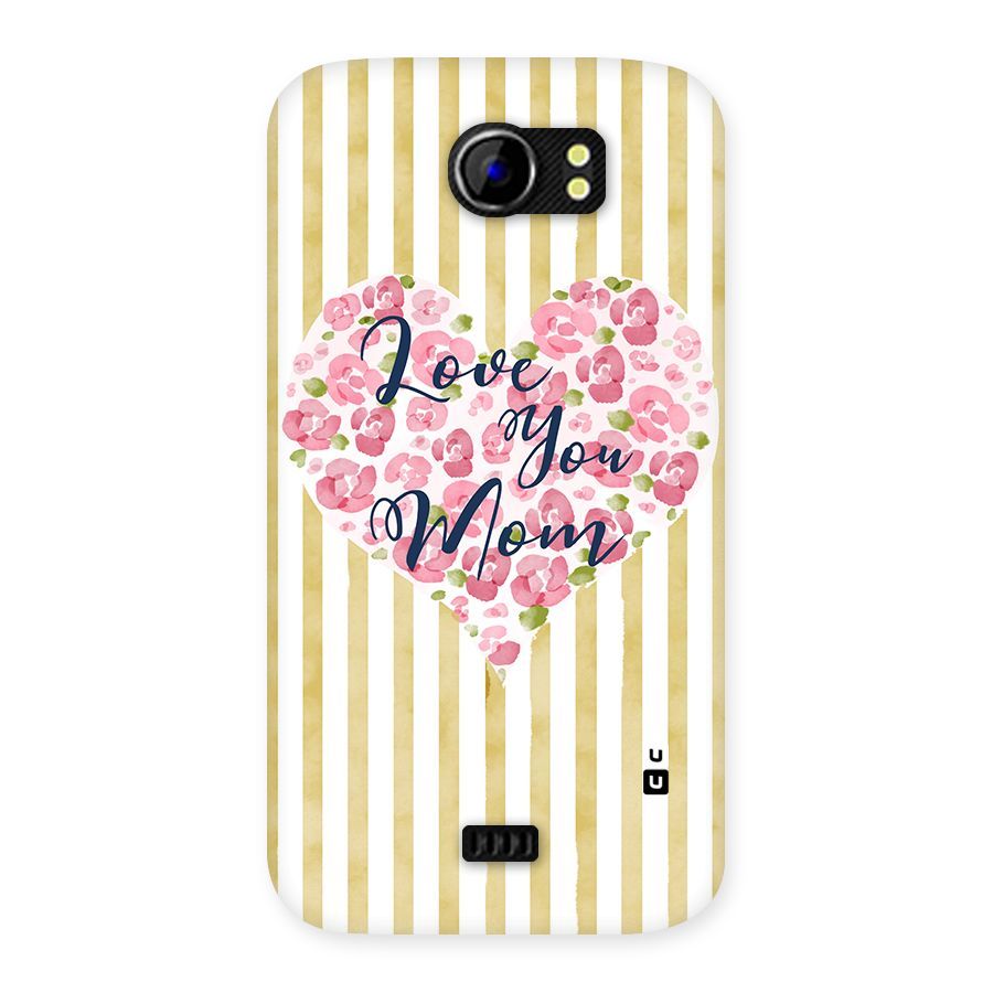 Love You Mom Back Case for Micromax Canvas 2 A110