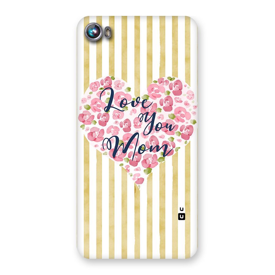 Love You Mom Back Case for Micromax Canvas Fire 4 A107