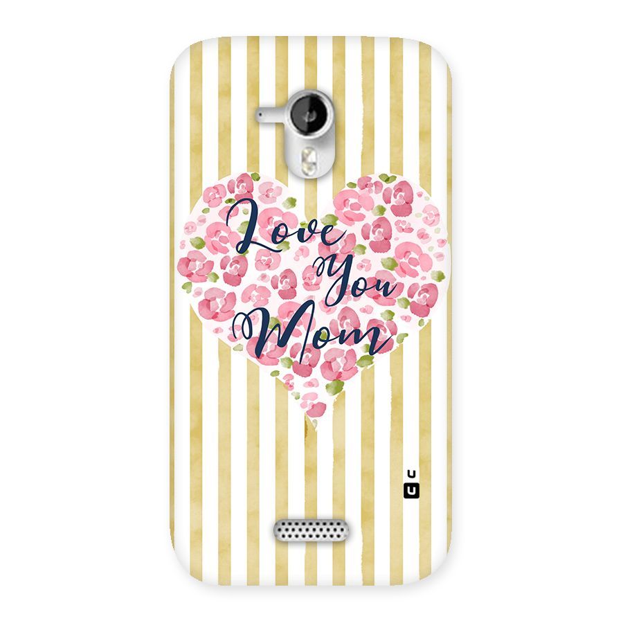 Love You Mom Back Case for Micromax Canvas HD A116