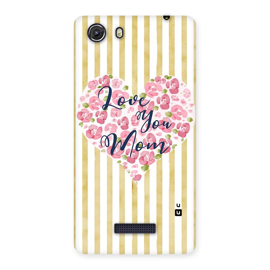 Love You Mom Back Case for Micromax Unite 3