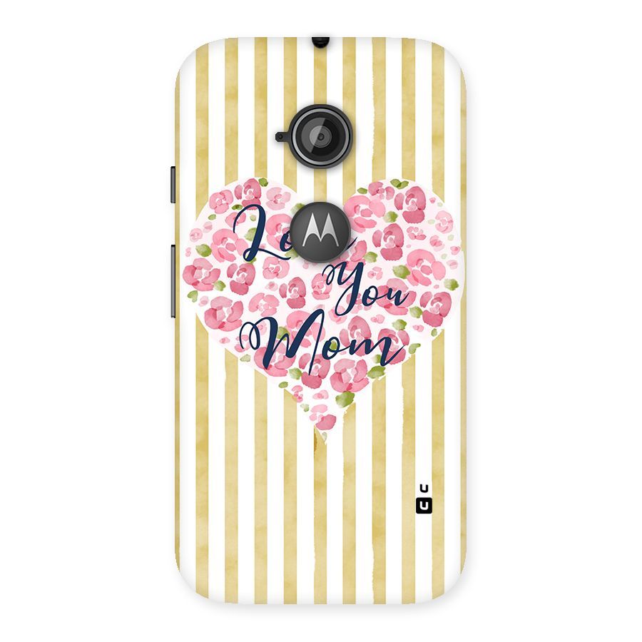 Love You Mom Back Case for Moto E 2nd Gen