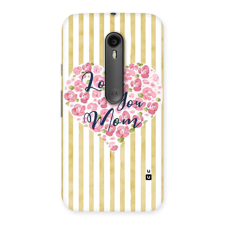 Love You Mom Back Case for Moto G3