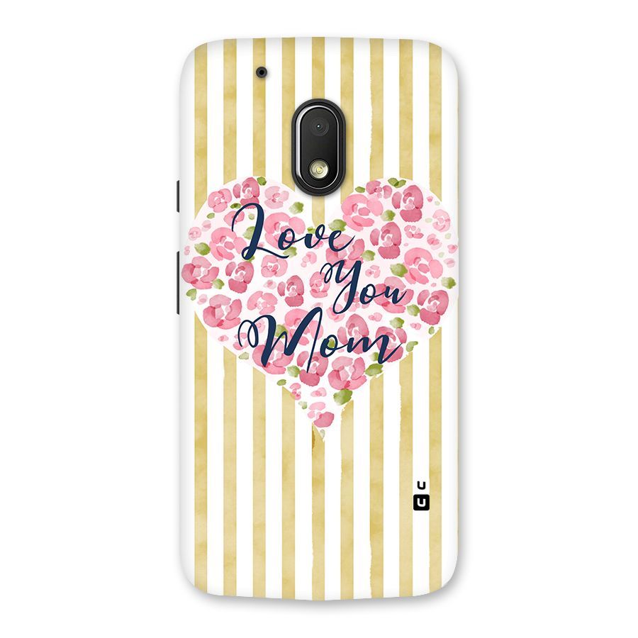 Love You Mom Back Case for Moto G4 Play