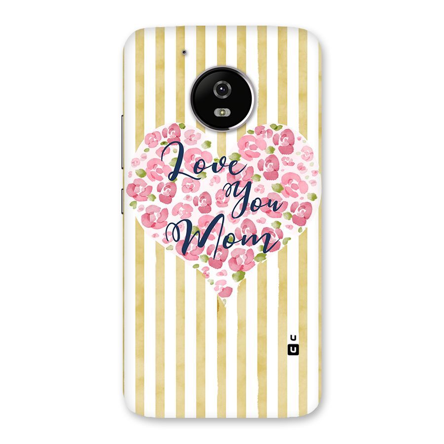 Love You Mom Back Case for Moto G5