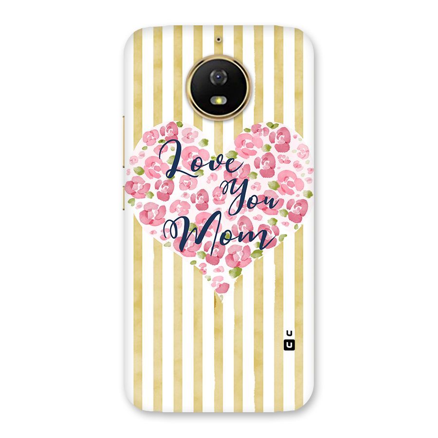 Love You Mom Back Case for Moto G5s