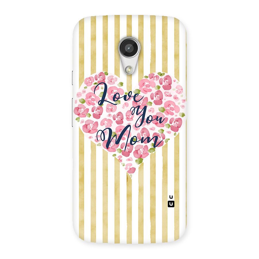 Love You Mom Back Case for Moto G 2nd Gen