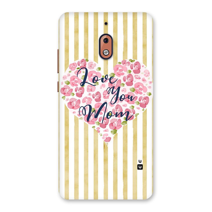 Love You Mom Back Case for Nokia 2.1