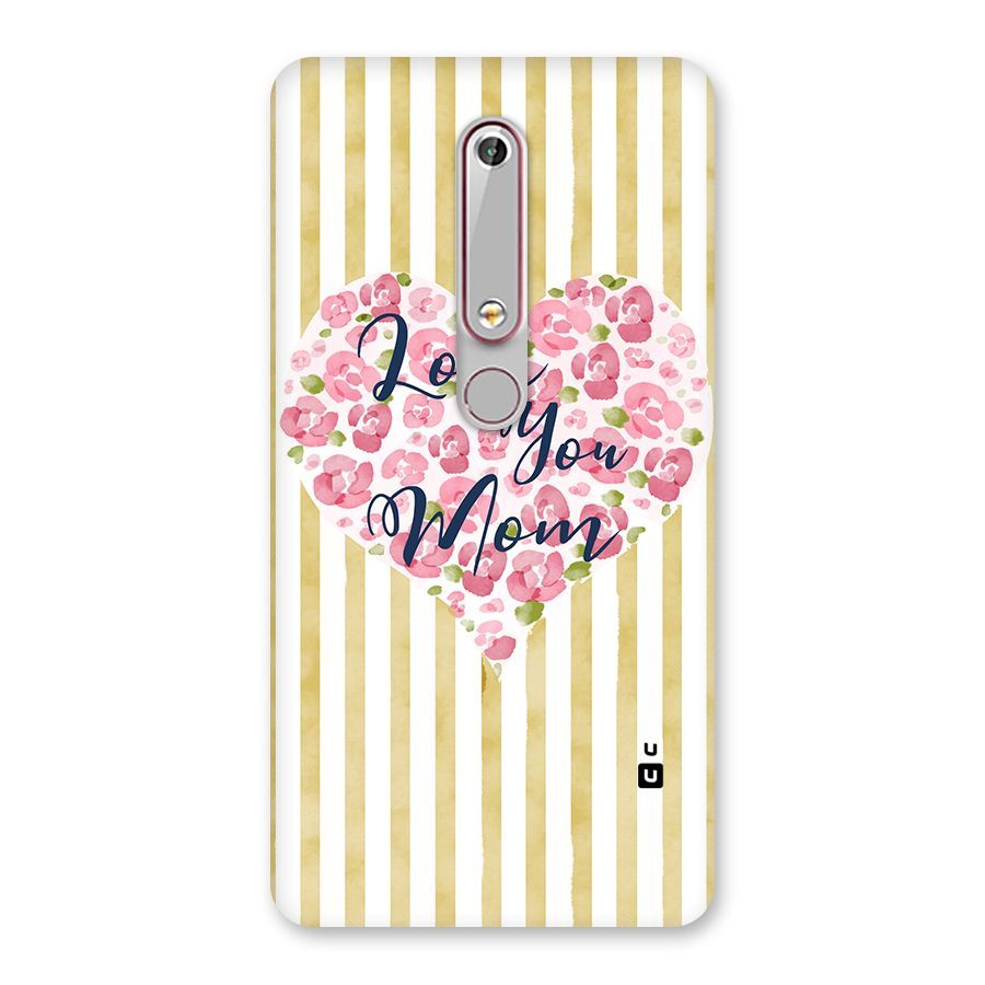 Love You Mom Back Case for Nokia 6.1