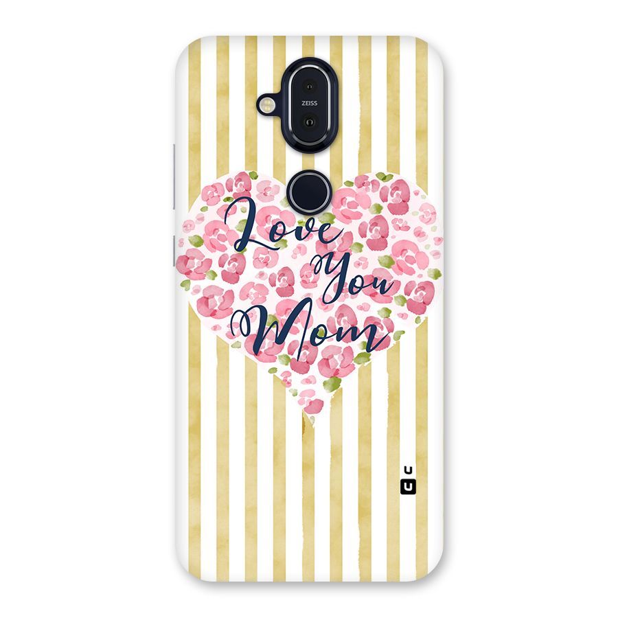 Love You Mom Back Case for Nokia 8.1