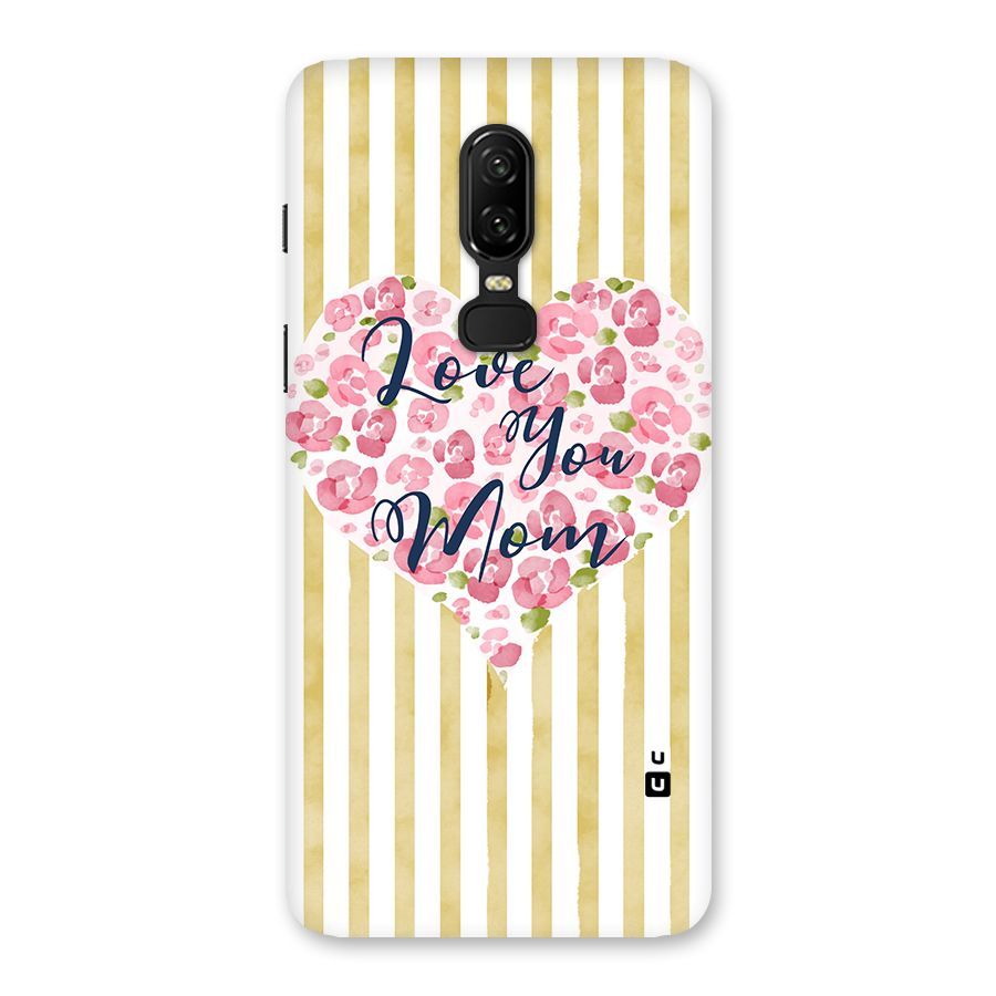 Love You Mom Back Case for OnePlus 6