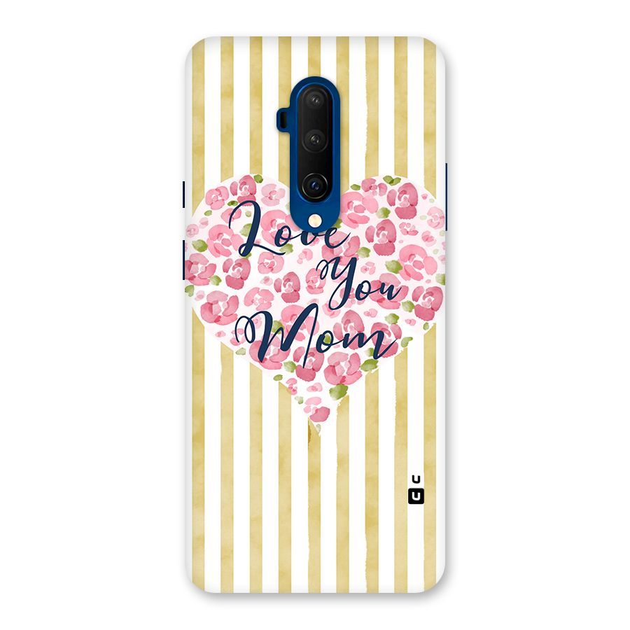 Love You Mom Back Case for OnePlus 7T Pro